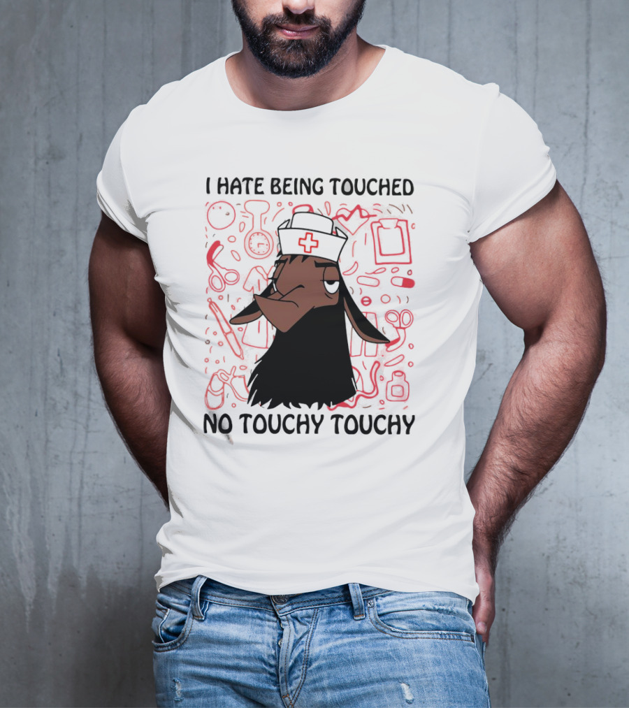 I Hate Being Touched No Touchy Touchy Kuzco Llama Nurse T-Shirt