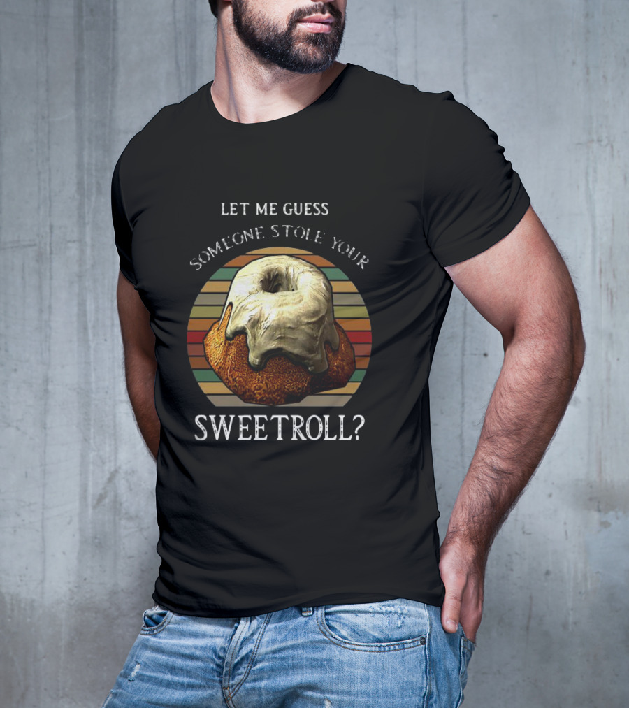 Let Me Guess Someone Stole Your Sweetroll Vintage Retro T-Shirt