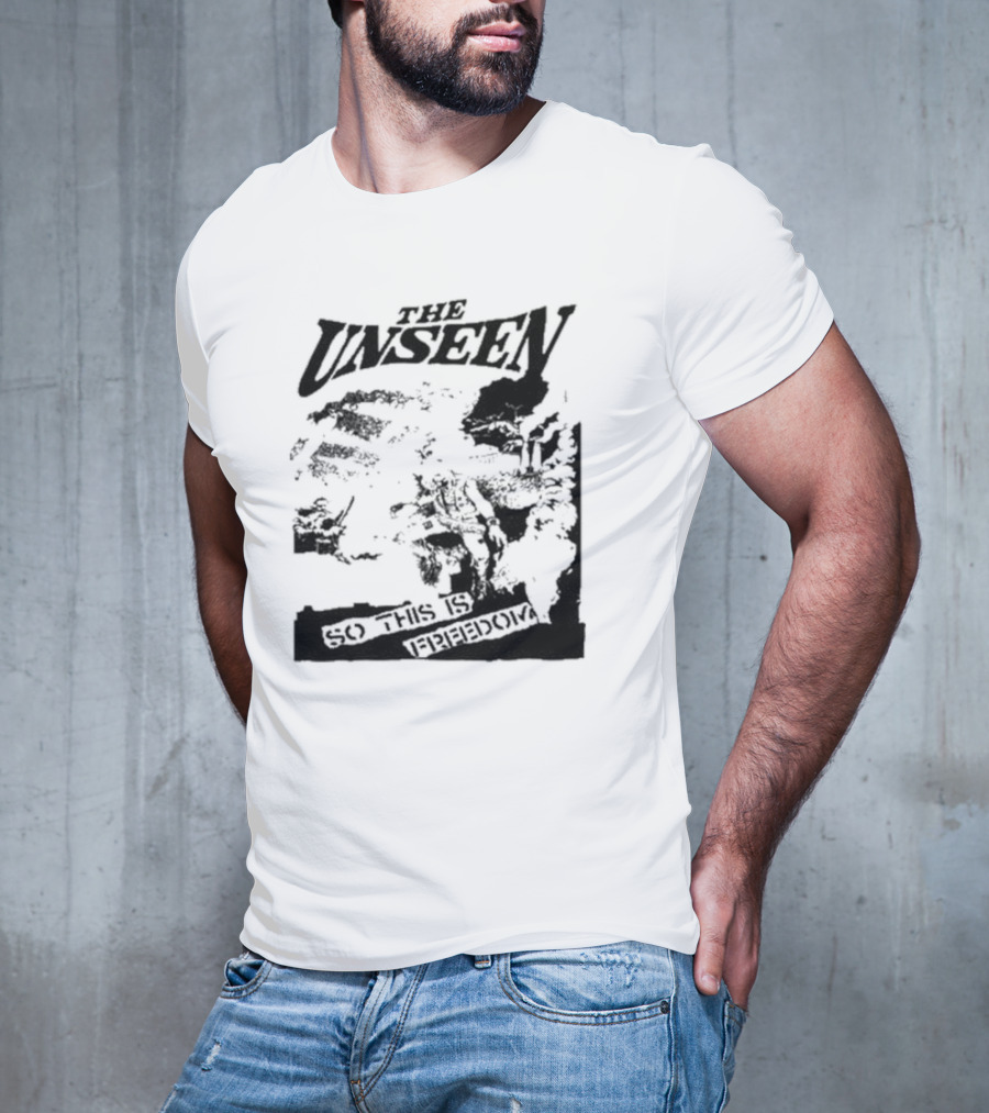 The Unseen So This Is Freedom T-Shirt