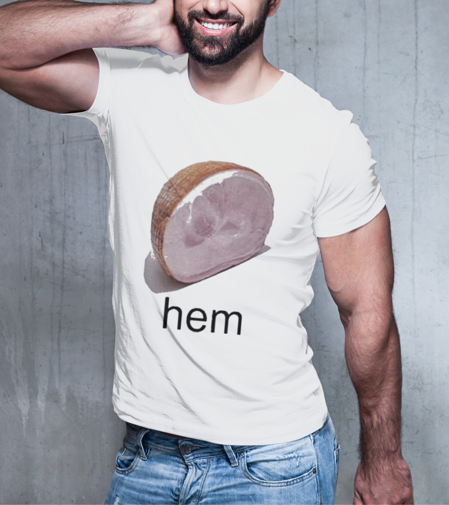 Sillyteestudio Hem Slice Ham Visual Pun Playful T-Shirt