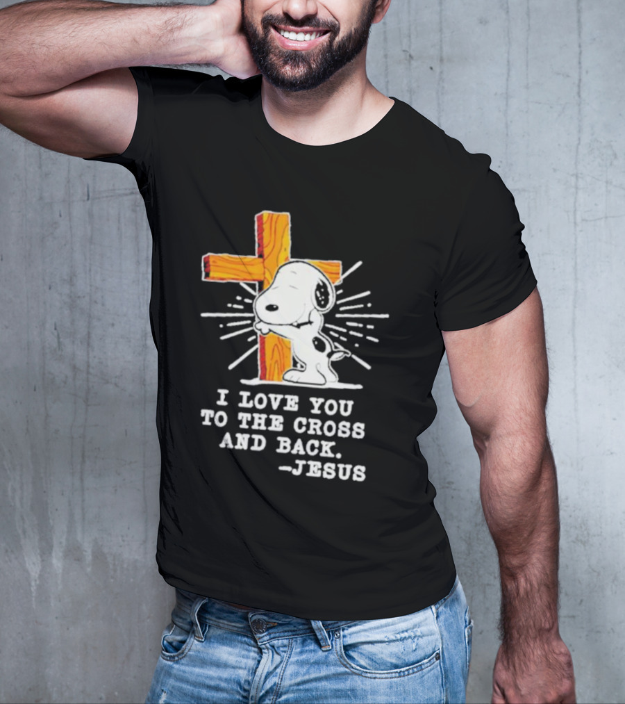 Snoopy Embraces Cross With Love Message From Jesus T-Shirt