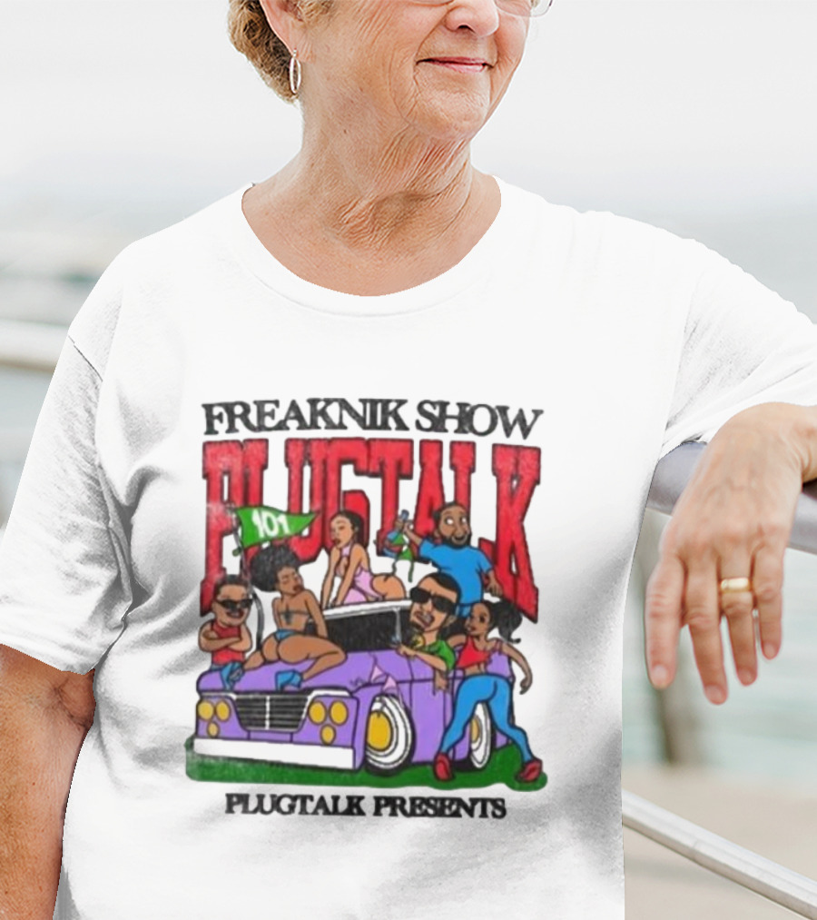 Freaknik Show Plugtalk 101 Plugtalk Presents T-Shirt