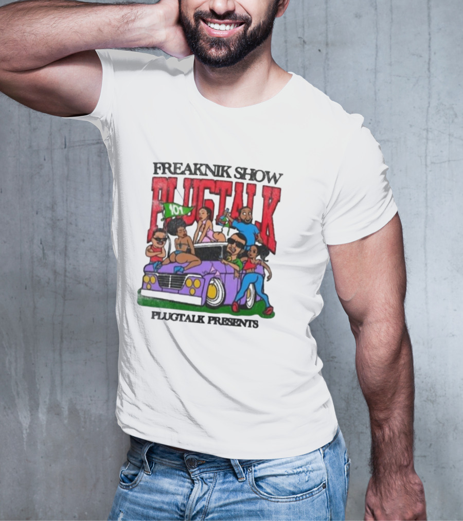 Freaknik Show Plugtalk 101 Plugtalk Presents T-Shirt