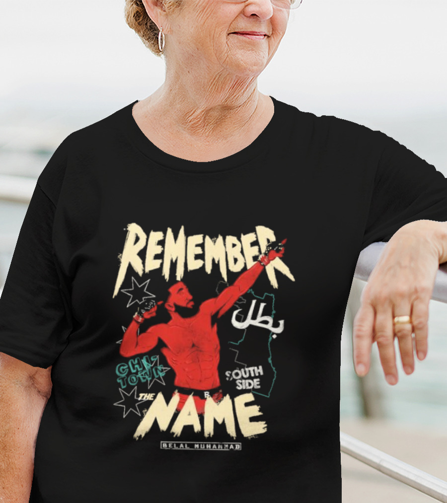 Remember The Name Belal Muhammad Chi Town South Side T-Shirt