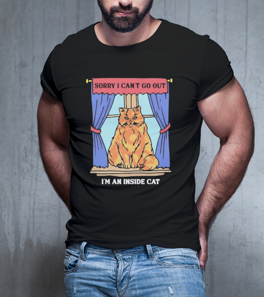 Sorry I Can’t Go Out I’m An Inside Cat Window Curtains Blue Orange Cat T-Shirt