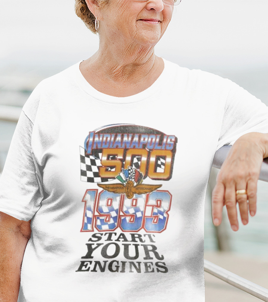 Indianapolis 500 Start Your Engines 1993 Racing Event Indianapolis Motor Speedway T-Shirt
