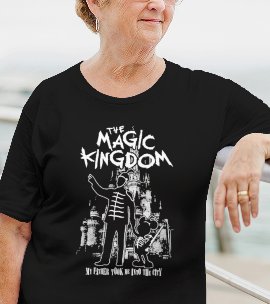 The Magic Kingdom My Father Took Me Into The City Castle T-Shirt