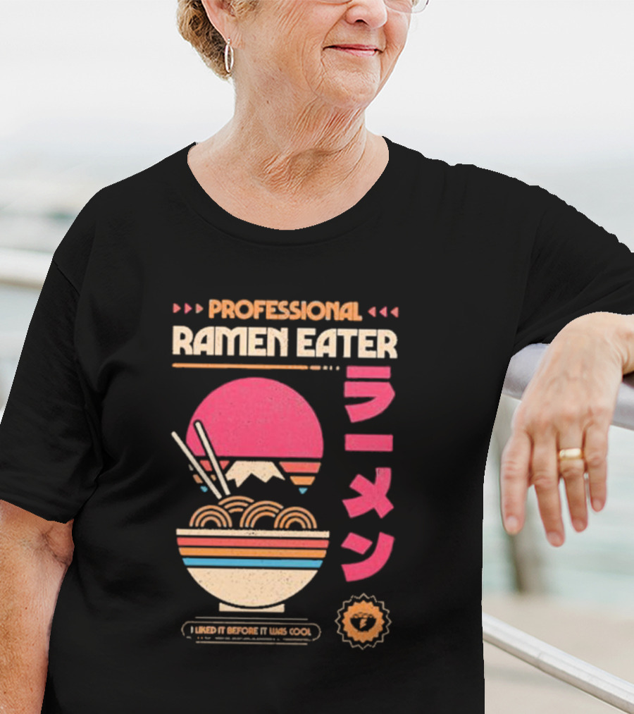 PROFESSIONAL RAMEN EATER I LIKED IT BEFORE IT WAS COOL RETRO BOWL CHOPSTICKS JAPANESE T-Shirt