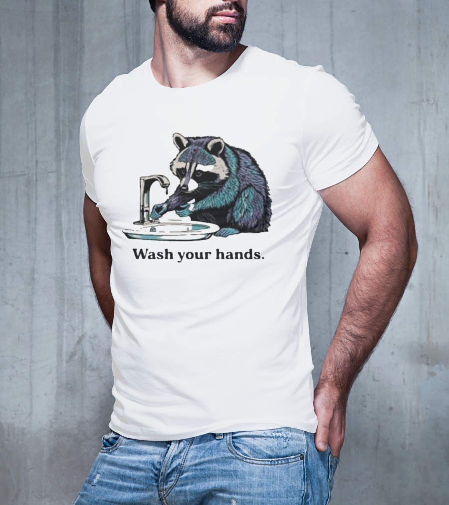 Raccoon Wash Your Hands T-Shirt