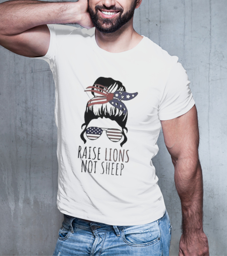 Raise Lions Not Sheep American Flag Sunglasses Messy Bun Stars And Stripes Bandana T-Shirt