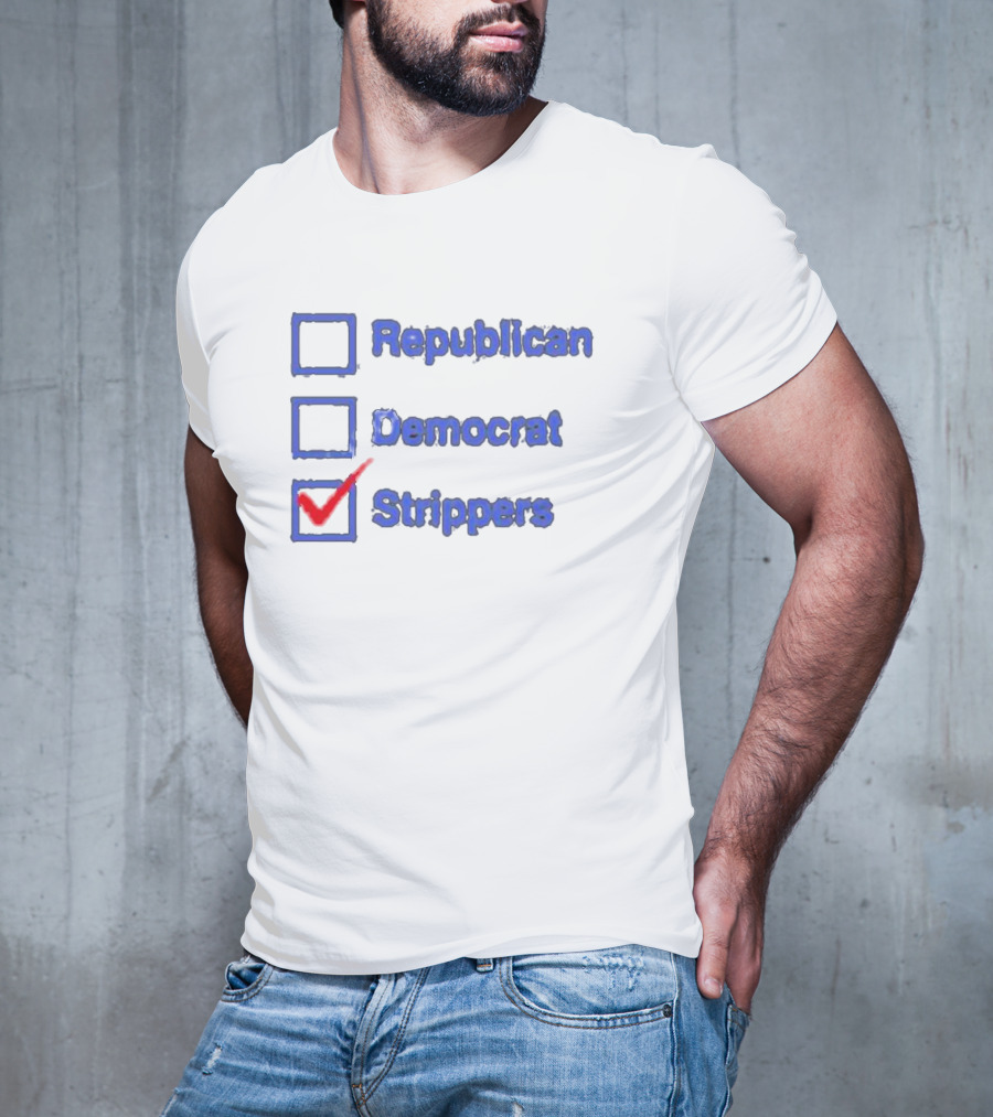 Republican Democrat Strippers Checkbox Choice T-Shirt