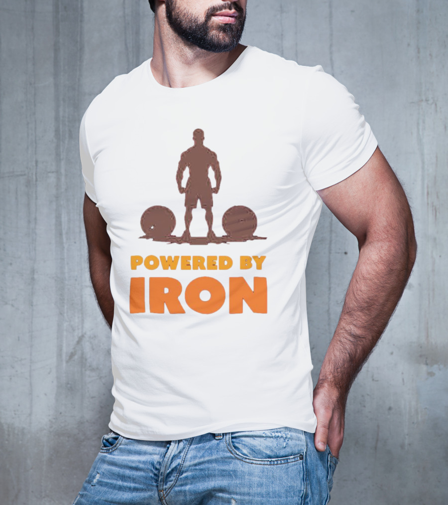 Powered By Iron Muscular Strength And Fitness Motivation T-Shirt