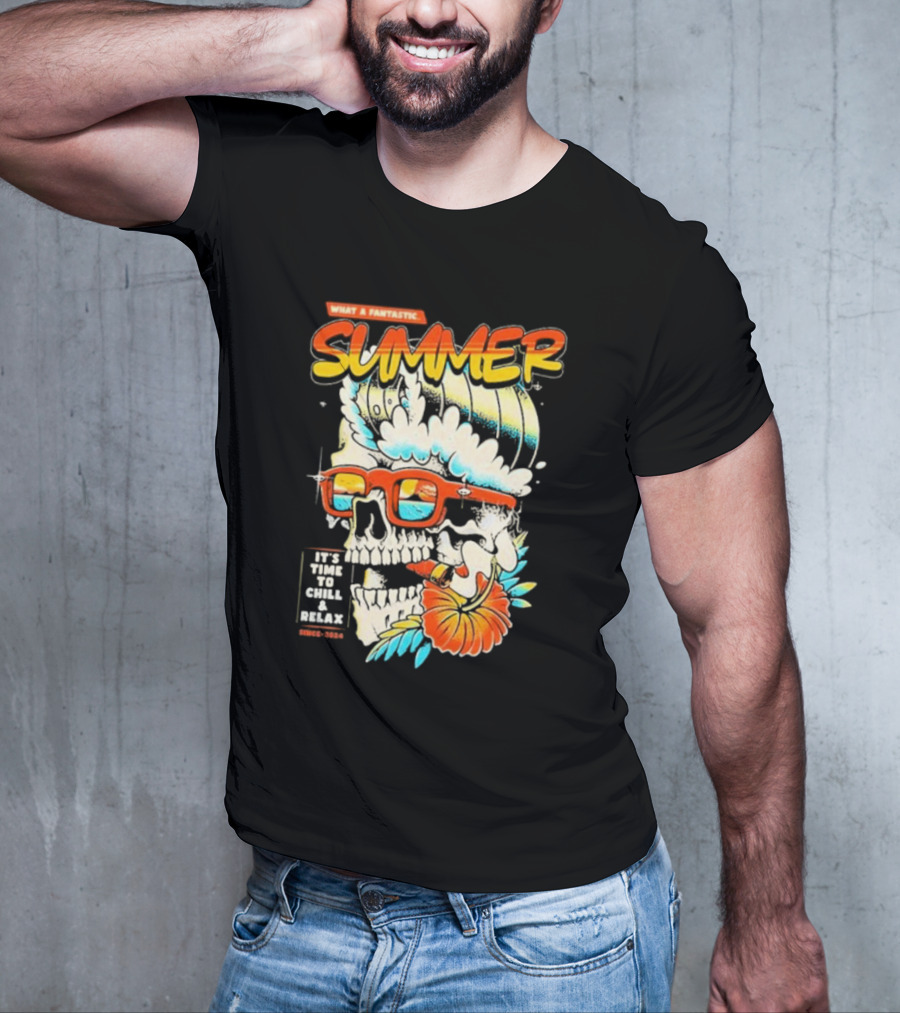 What A Fantastic Summer It's Time To Chill And Relax Skull Surf T-Shirt