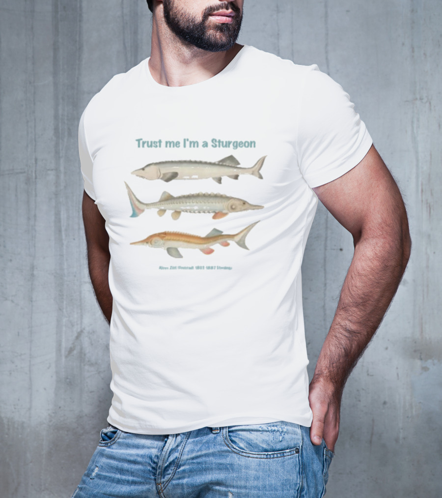 Trust Me I'm A Sturgeon Alex Zatt Details 1801 1837 124 Colts T-Shirt