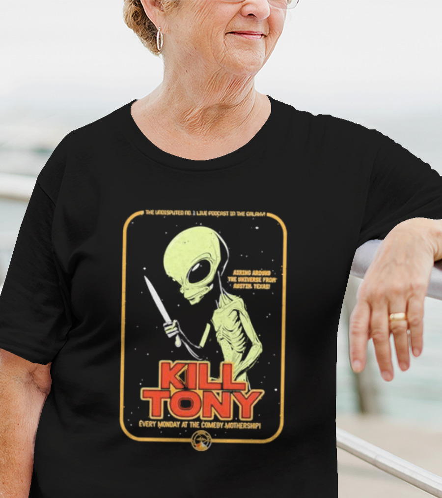 Kill Tony Undisputed No. 1 Live Podcast Comedy Mothership Austin Texas Alien T-Shirt