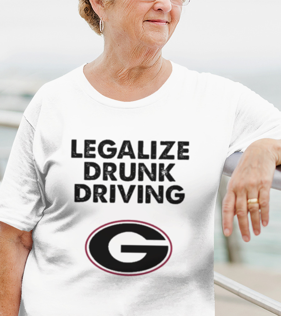 Legalize Drunk Driving Georgia Bulldogs T-Shirt