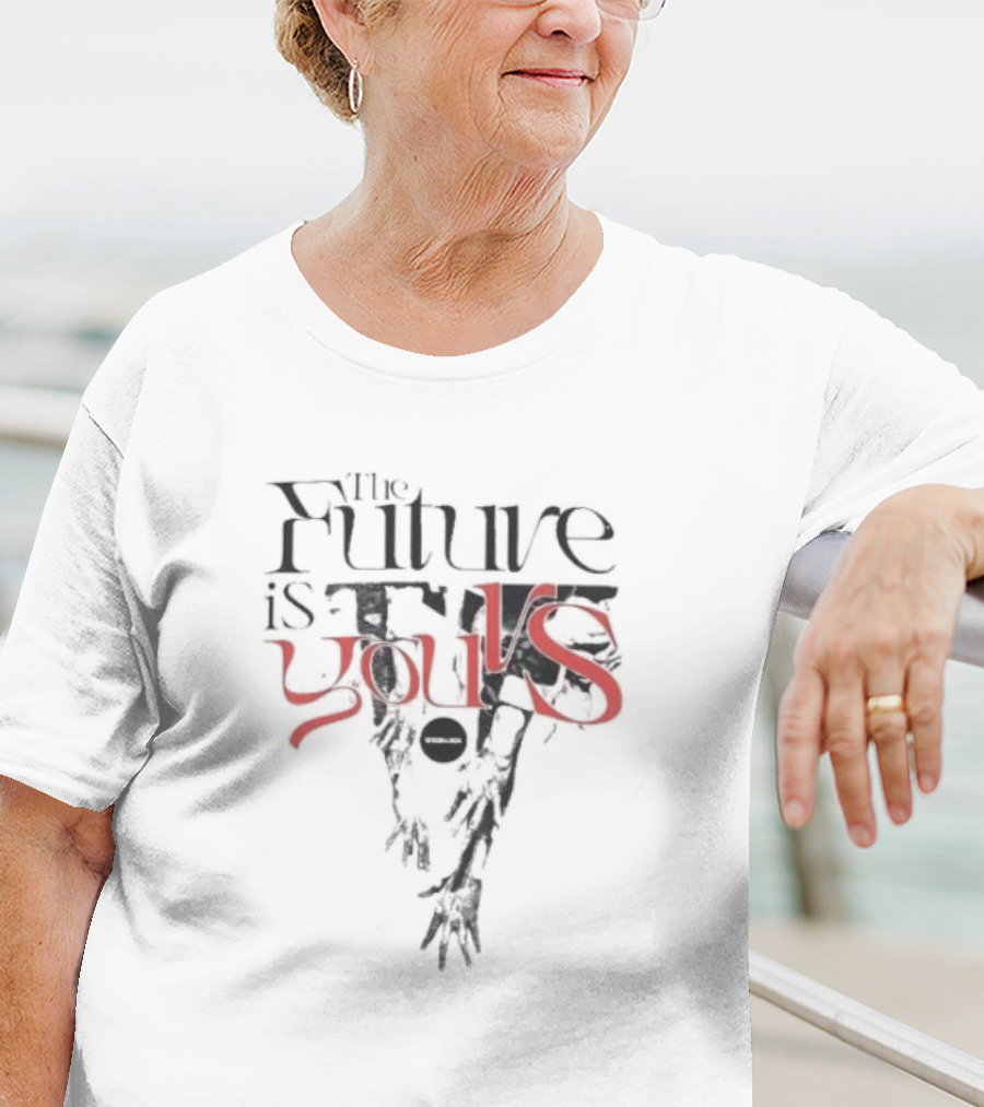 The Future Is Yours T-Shirt