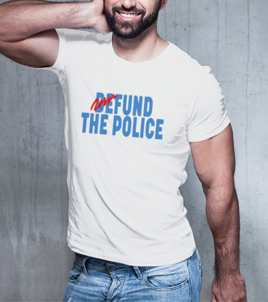 Refund The Police T-Shirt