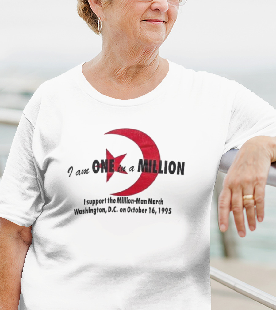 I Am One In A Million Support The Million Man March Washington DC October 16 1995 T-Shirt
