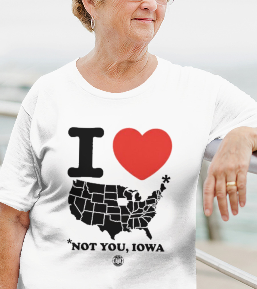 I Heart America Except Iowa Map T-Shirt