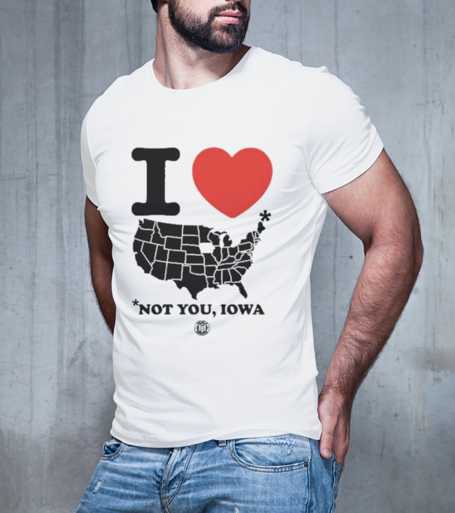 I Heart America Except Iowa Map T-Shirt