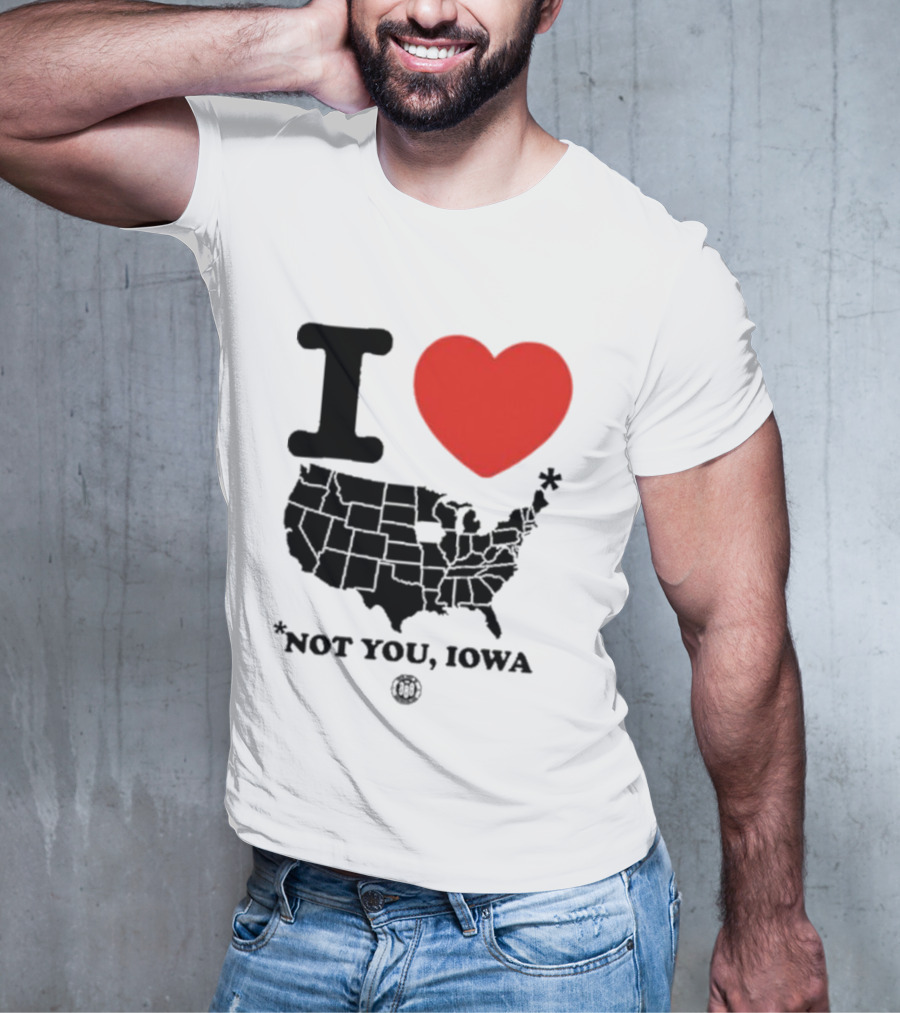I Heart America Except Iowa Map T-Shirt