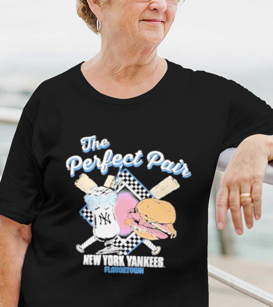 The Perfect Pair New York Yankees Flavortown Burger And Drink T-Shirt