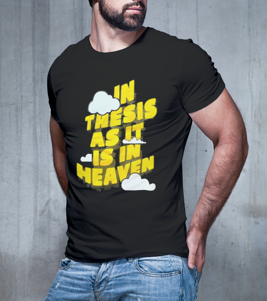 In Thesis As It Is In Heaven Clouds Text Yellow T-Shirt