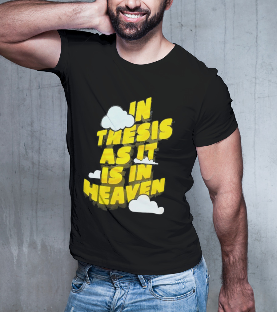 In Thesis As It Is In Heaven Clouds Text Yellow T-Shirt