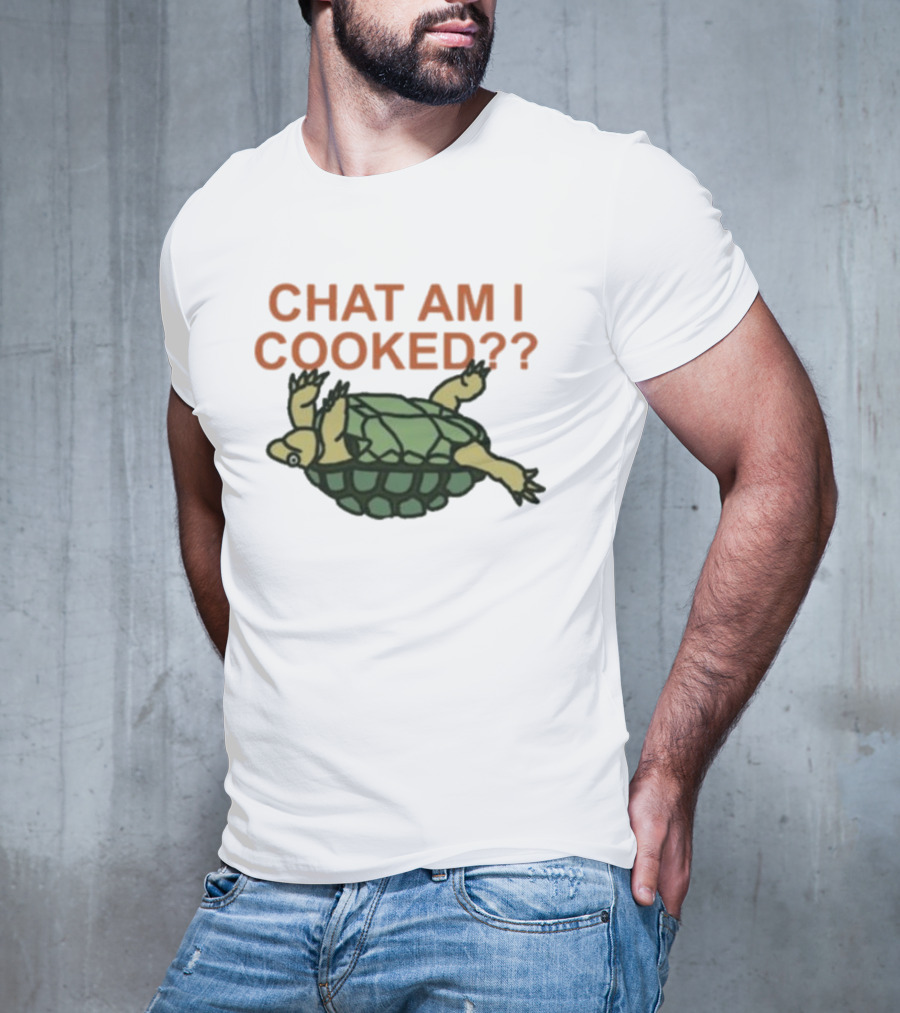 Chat Am I Cooked Turtle Humor T-Shirt