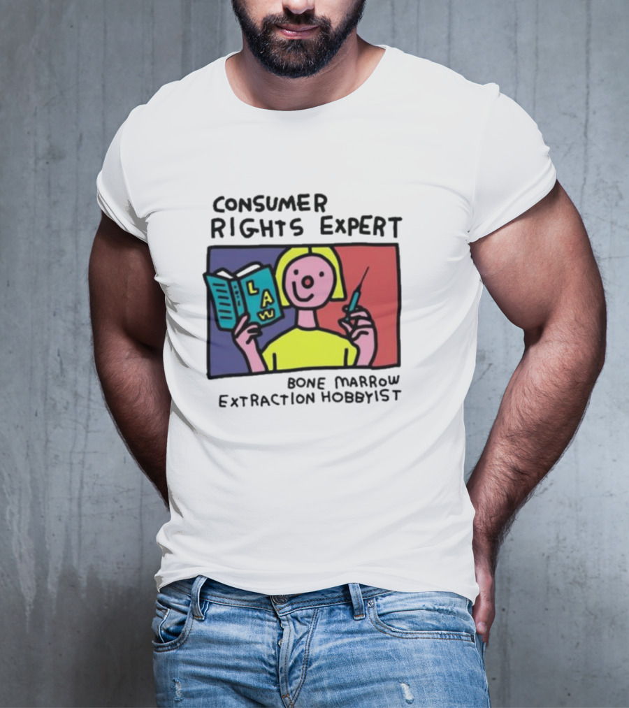 Consumer Rights Expert Law Book Bone Marrow Extraction Hobbyist T-Shirt