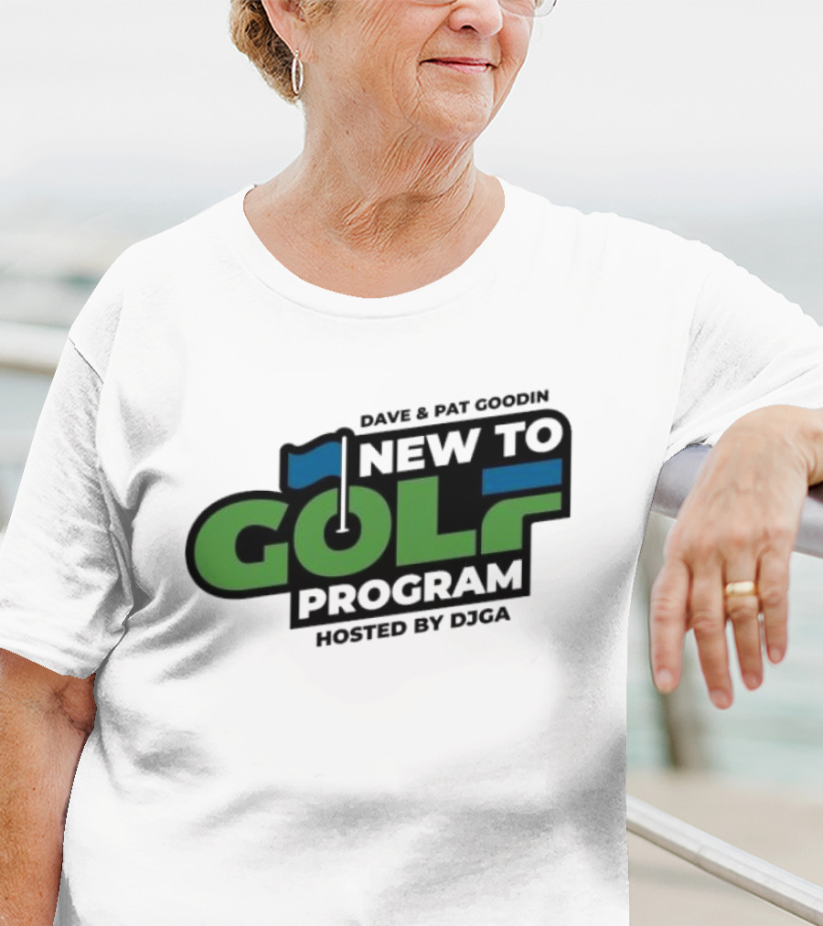 Dave And Pat Goodin New To Golf Program Hosted By DJGA Golf Flag T-Shirt