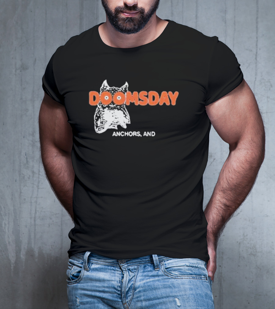 DOOMSDAY Anchors T-Shirt