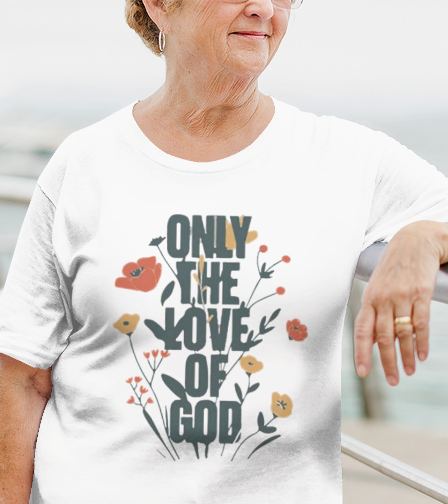 Only The Love Of God Phil Wickham Floral T-Shirt