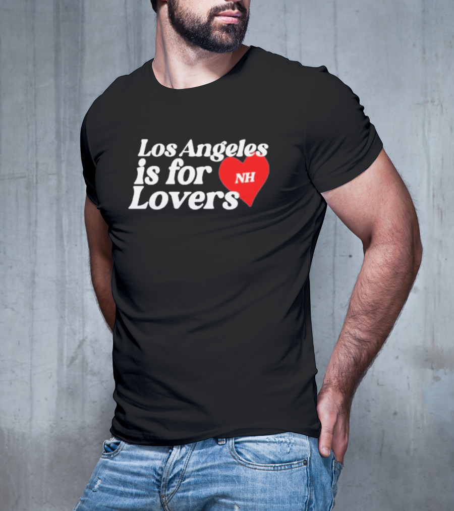 Los Angeles Is For Lovers NH Heart T-Shirt