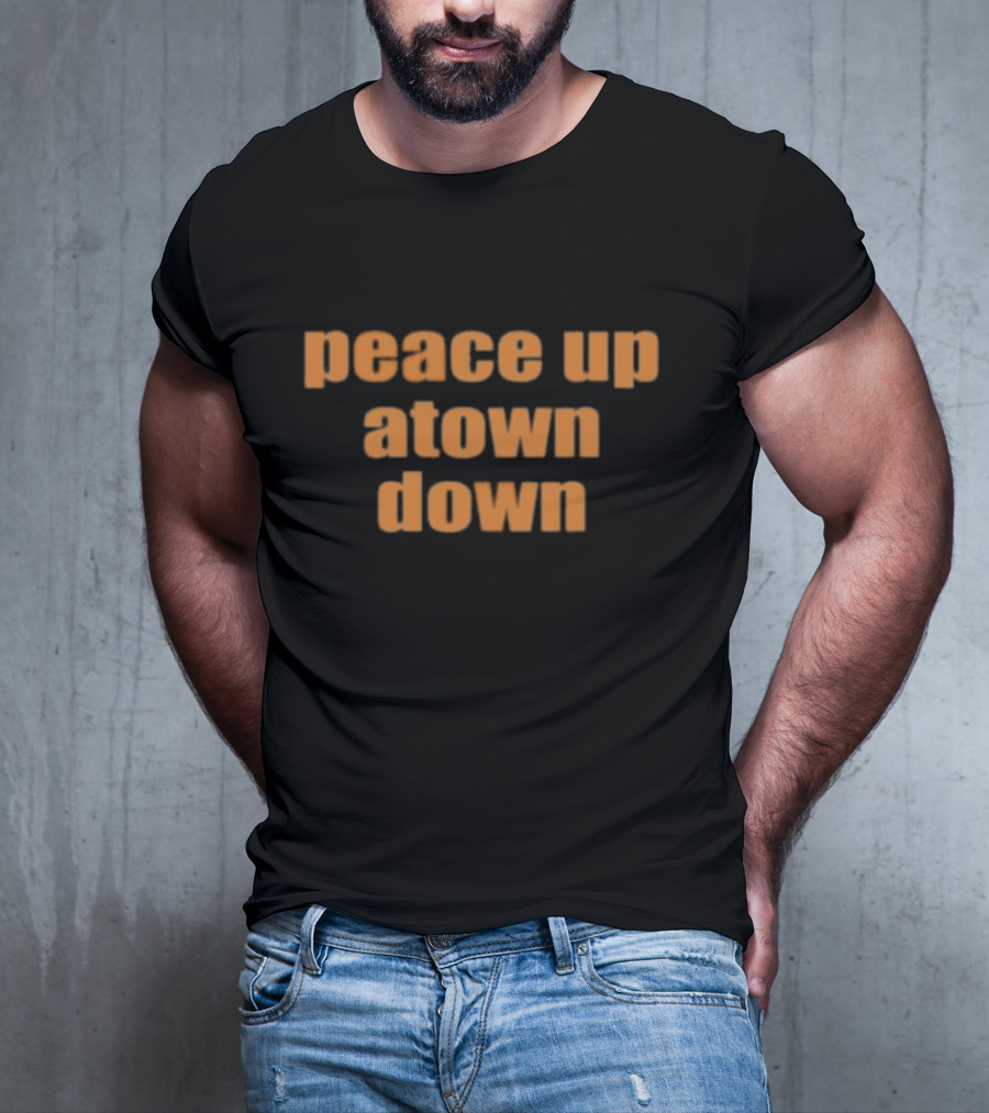 Peace Up A-Town Down Atlanta Phrase Orange Text T-Shirt