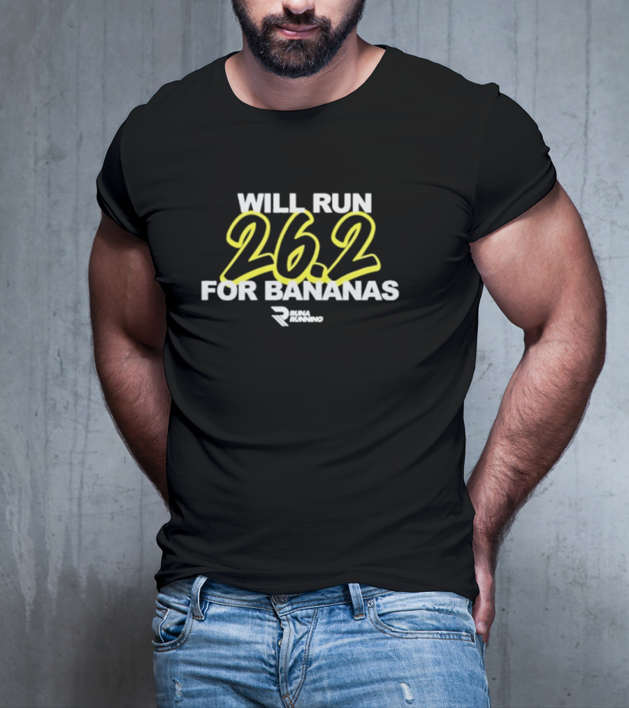 Runa Running Will Run 26.2 For Bananas T-Shirt