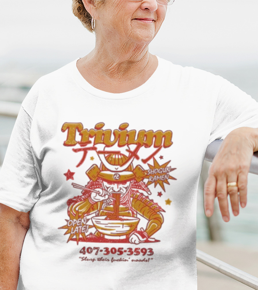 Trivium Shogun Ramen Feast Of Flavor Open Late 407-305-3593 Slurp Their Ramen T-Shirt