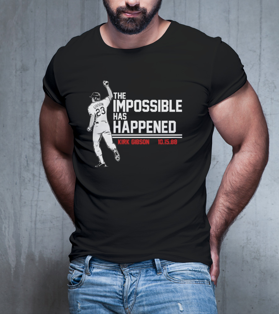 Kirk Gibson 10.15.88 The Impossible Has Happened 23 Baseball Legend T-Shirt