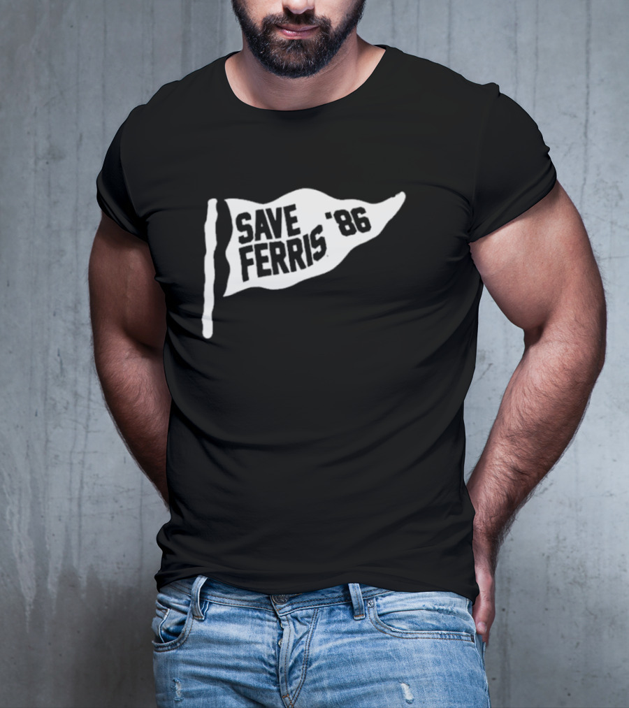 Save Ferris 86 Flag Ferris Bueller Movie Retro Iconic Reference T-Shirt