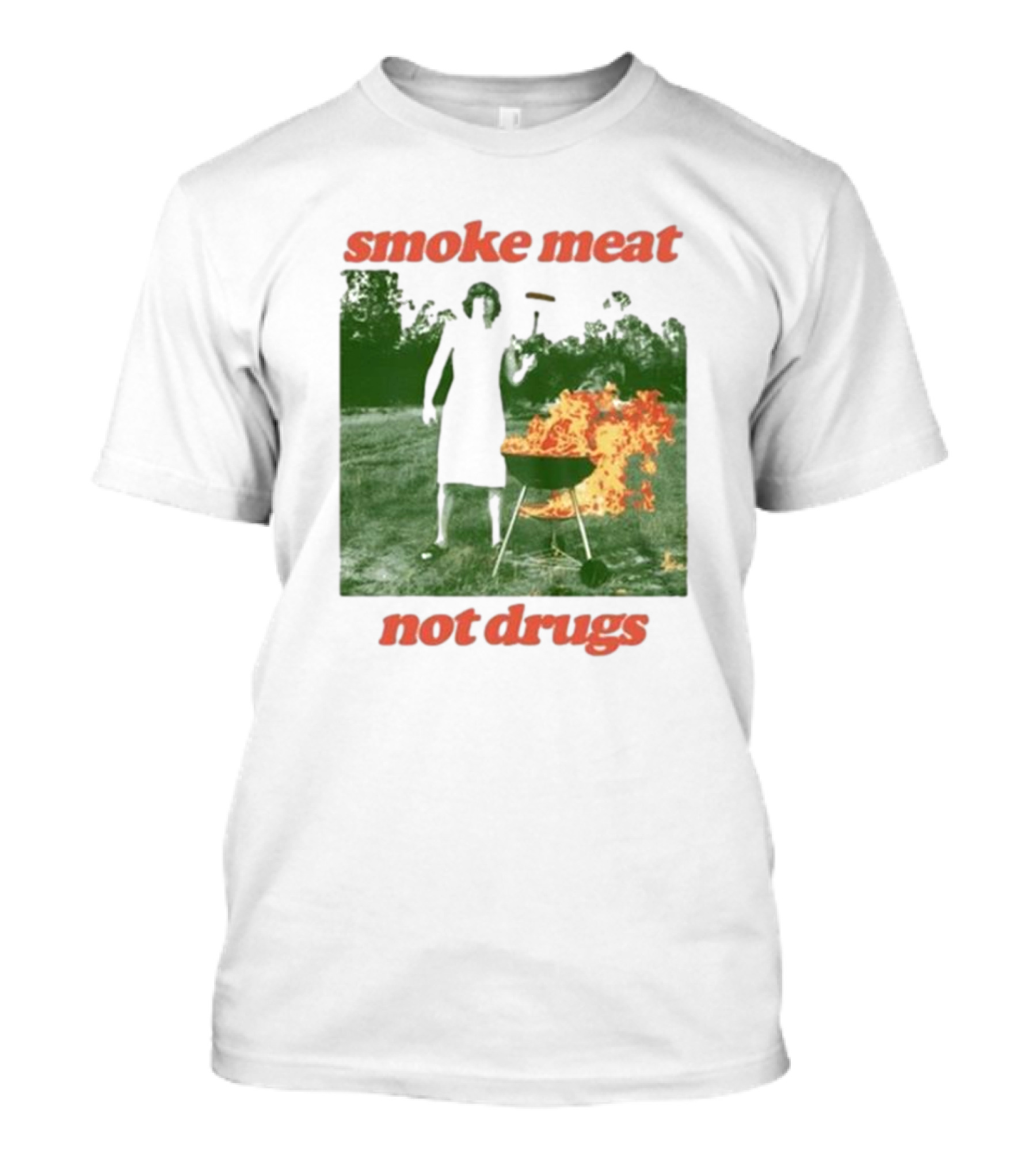 Smoke Meat Not Drugs Grilling Fire Green Scene T-Shirt