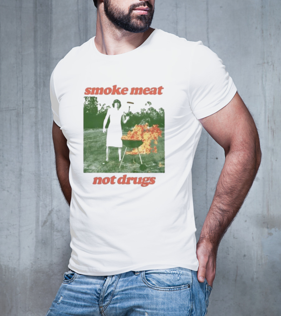 Smoke Meat Not Drugs Grilling Fire Green Scene T-Shirt
