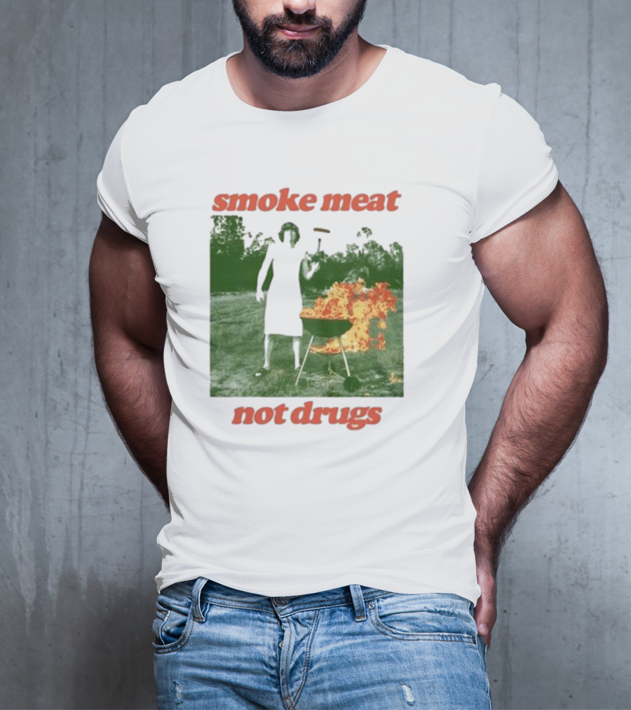 Smoke Meat Not Drugs Grilling Fire Green Scene T-Shirt