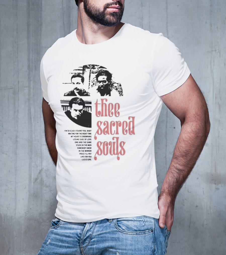Thee Sacred Souls I'm So Glad I Found You Waiting For The Right Time T-Shirt