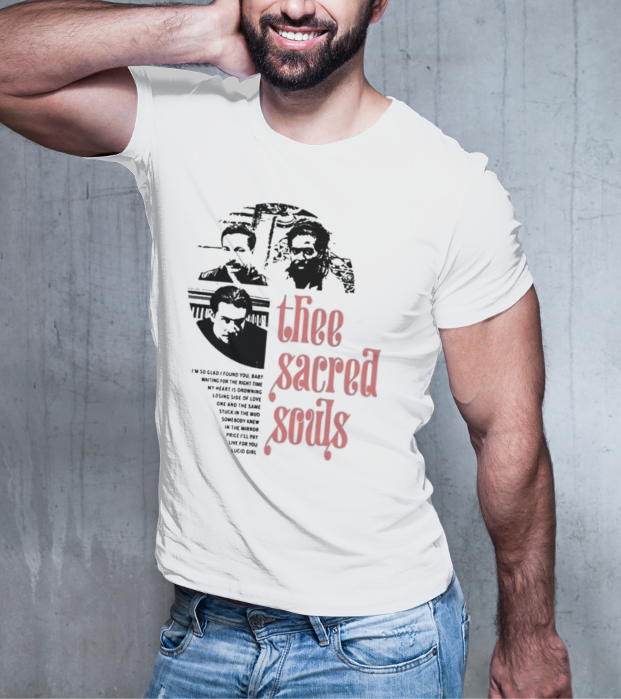 Thee Sacred Souls I'm So Glad I Found You Waiting For The Right Time T-Shirt