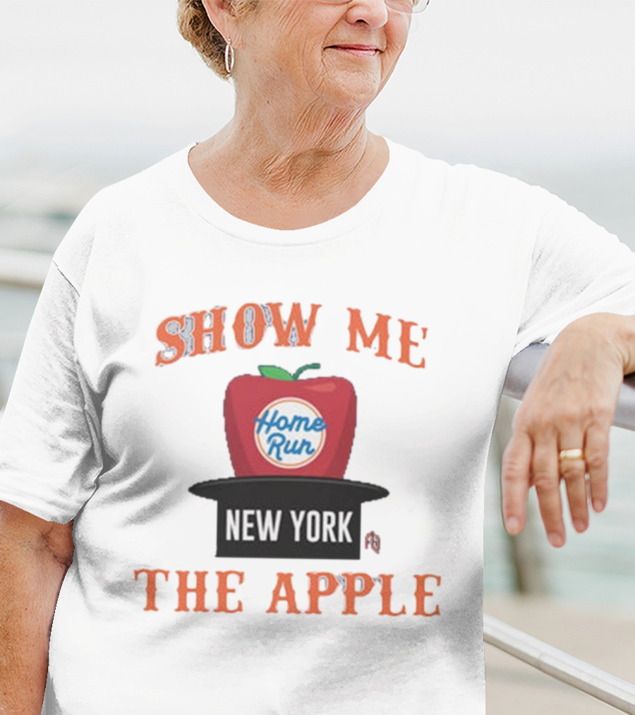 Show Me The Home Run Apple New York T-Shirt
