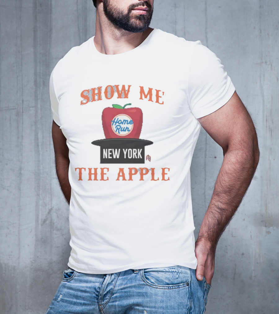 Show Me The Home Run Apple New York T-Shirt
