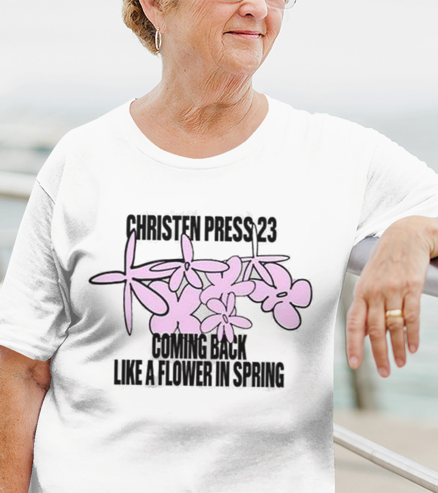 Christen Press 23 Coming Back Like A Flower In Spring T-Shirt