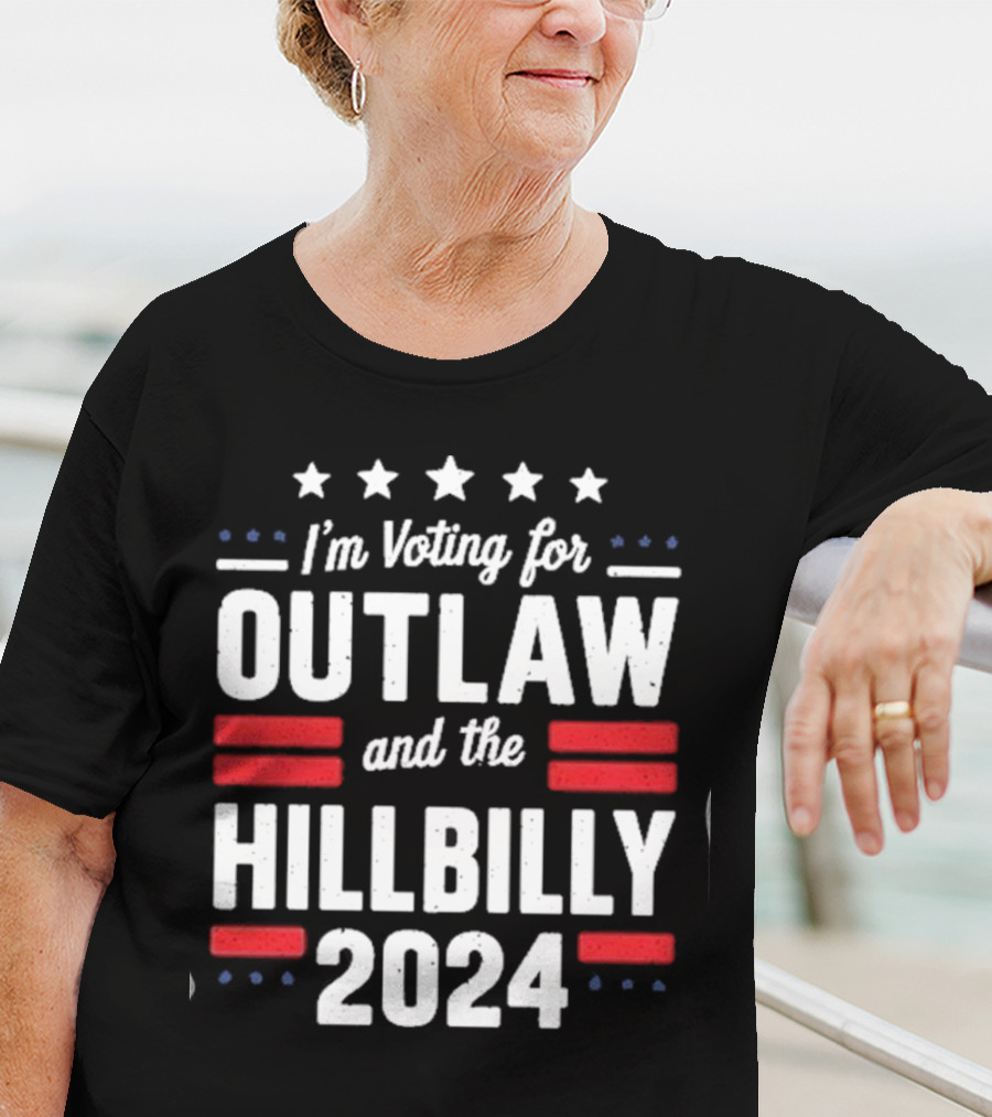 I'm Voting For Outlaw And The Hillbilly T-Shirt