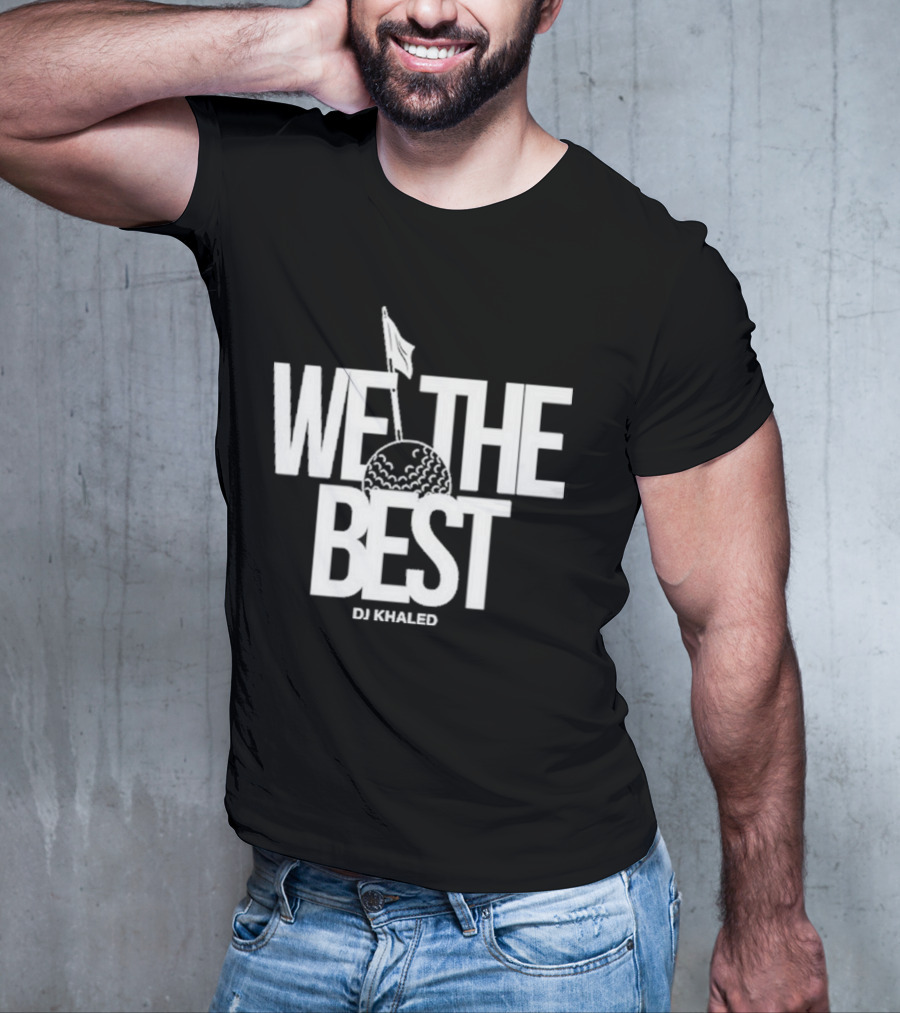 We The Best DJ Khaled Golf Ball Flag T-Shirt